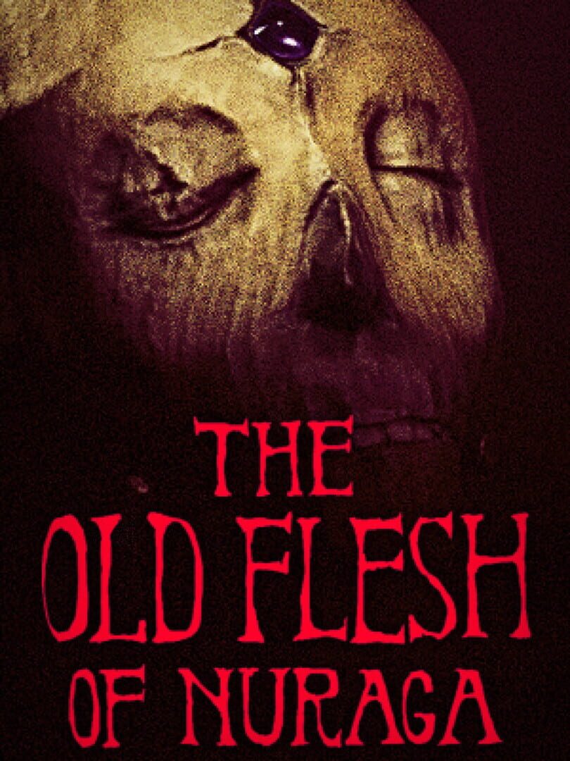 The Old Flesh of Nuraga